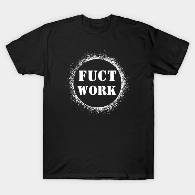 HVAC - Fuct Work - White T-Shirt by Brand X Graffix